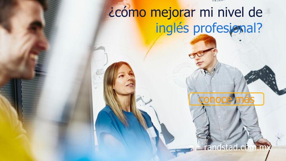 ¿cómo mejorar mi nivel de inglés profesional? Randstad Mexico